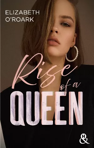 Elizabeth O'Roark – Rise of a Queen